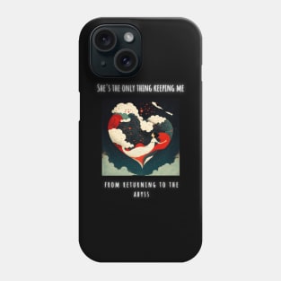 "She's the only thing.." Heart shaped love T-Shirt Design for Valentine's Day Phone Case