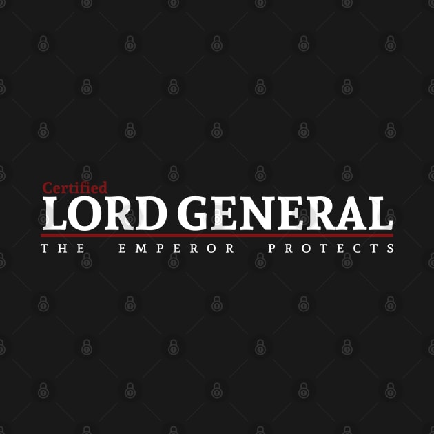 Certified - Lord General by Exterminatus