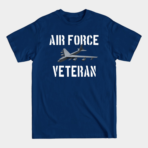 Disover USAF Veteran US Air force B-52 Bomber - Air Force Veteran - T-Shirt