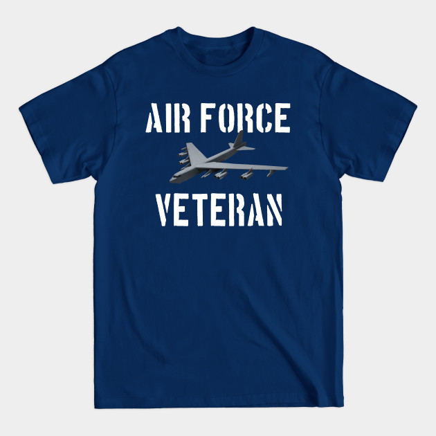 Discover USAF Veteran US Air force B-52 Bomber - Air Force Veteran - T-Shirt