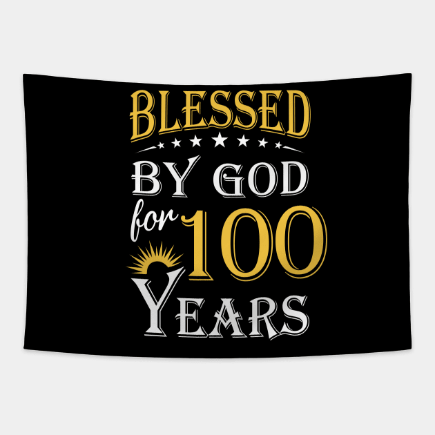 Blessed By God For 100 Years 100th Birthday Tapestry by Lemonade Fruit