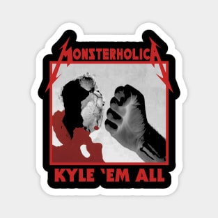 "KYLE 'EM ALL" Magnet