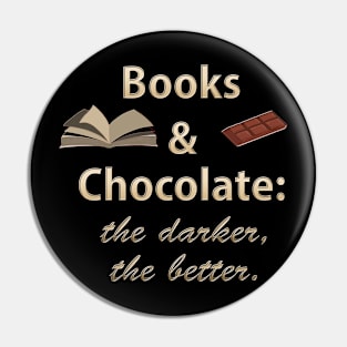 Books & Chocolate - the Darker the Better Pin