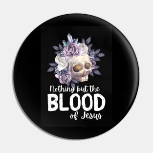 Nothing but the blood of jesus Pin