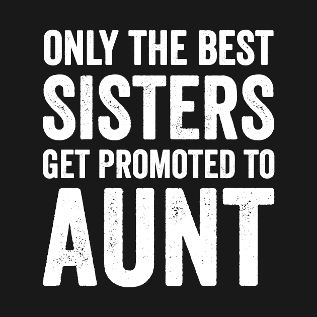 Only the best sisters get promoted to aunt by captainmood