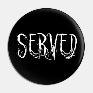 Served Pin