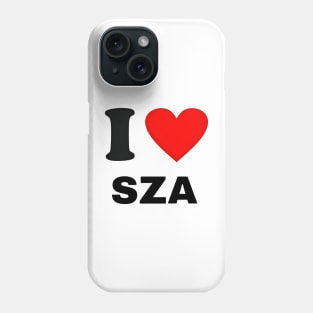 I love SZA Phone Case