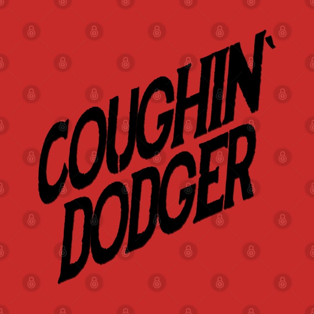 Coughin' Dodger by thehollowpoint