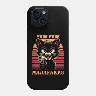 Pew Pew Madafakas Cat // Funny Cat Owners Phone Case