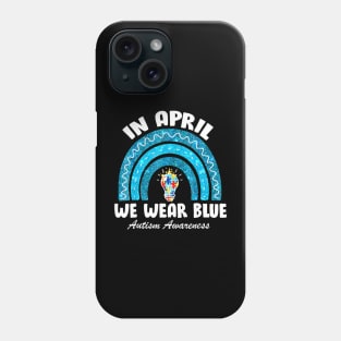 In April We Wear Blue Autism Awareness Month Phone Case