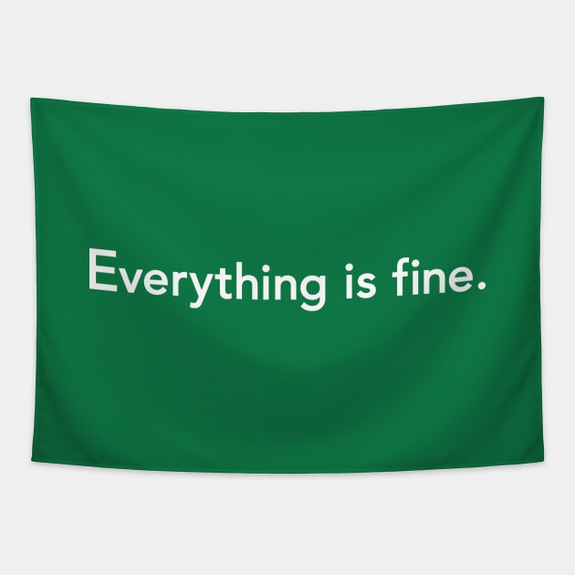 Everything is fine Tapestry by dZus77