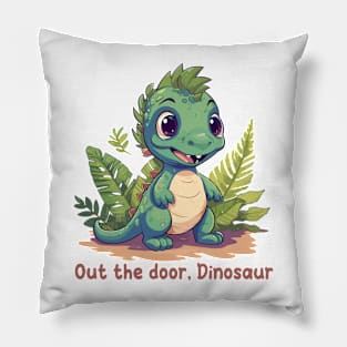 Out the door, Dinosaur Pillow