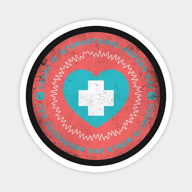 Today is International Nurses Day Badge Magnet by lvrdesign