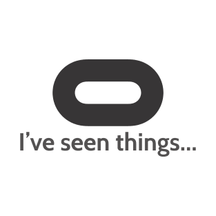 I've seen things... T-Shirt