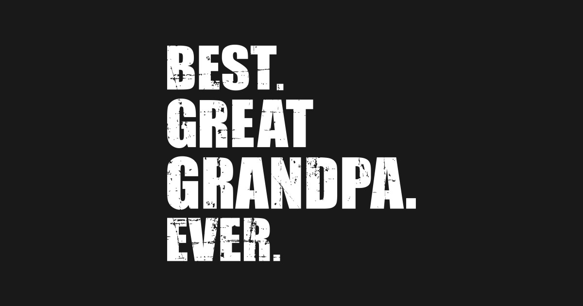 Best Great Grandpa Ever Great Grandpa Sticker Teepublic
