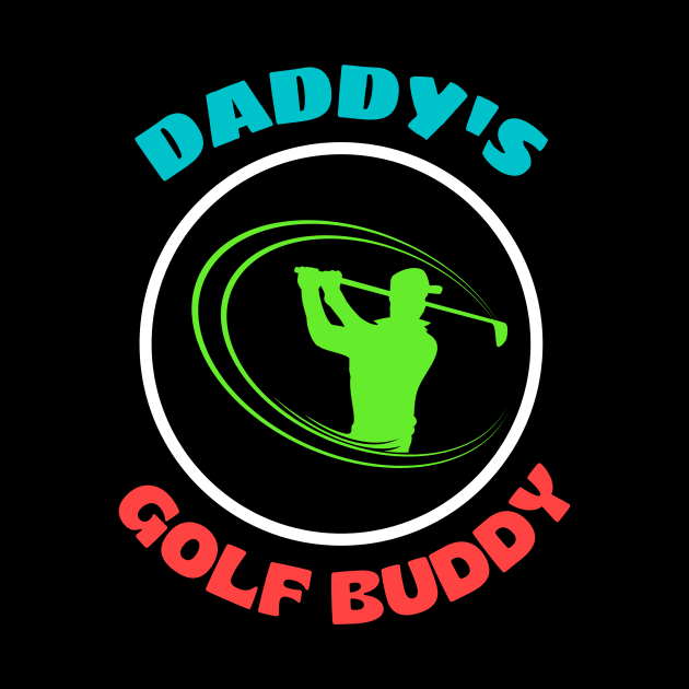 Daddy's Golf Buddy by KidsKingdom