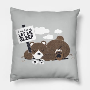 If You Love Me Let Me Sleep II Pillow