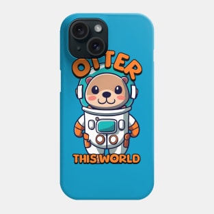 Otter This World! Cute Otter Astronaut Cartoon Phone Case