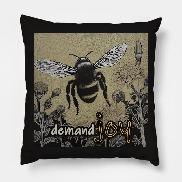 Demand Joy Pillow by nonbeenarydesigns