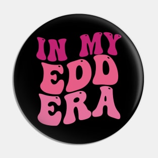 In My EdD Era Doctor of Education Grad Pin