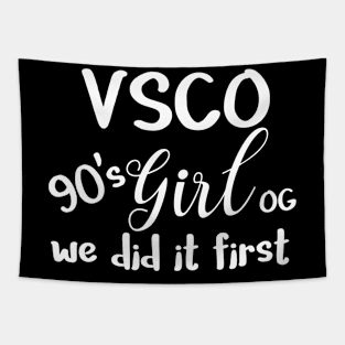 VSCO Girl OG 90's Girl We Did It First Tapestry