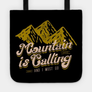 Mountain is calling and i must go design typography Tote
