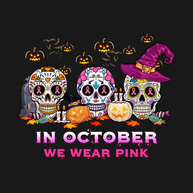 Halloween Breast Cancer Awareness Skull In October We Wear Pink by Phylis Lynn Spencer