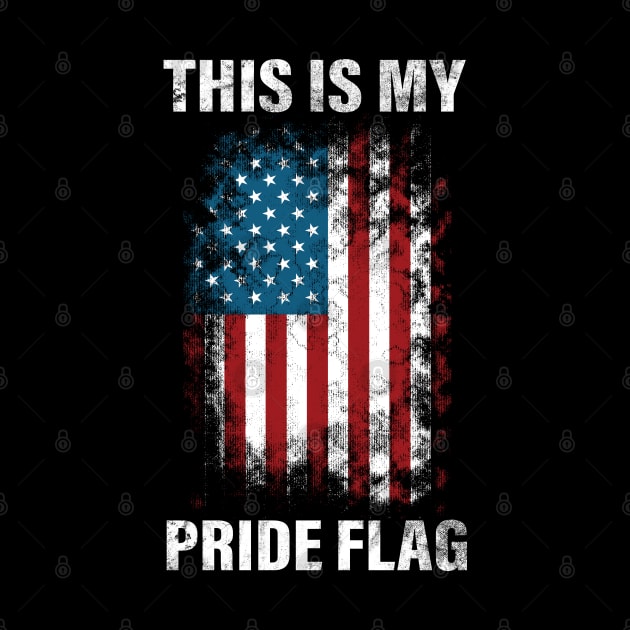 This Is My Pride Flag USA American Cool 4th of July by vintage-corner