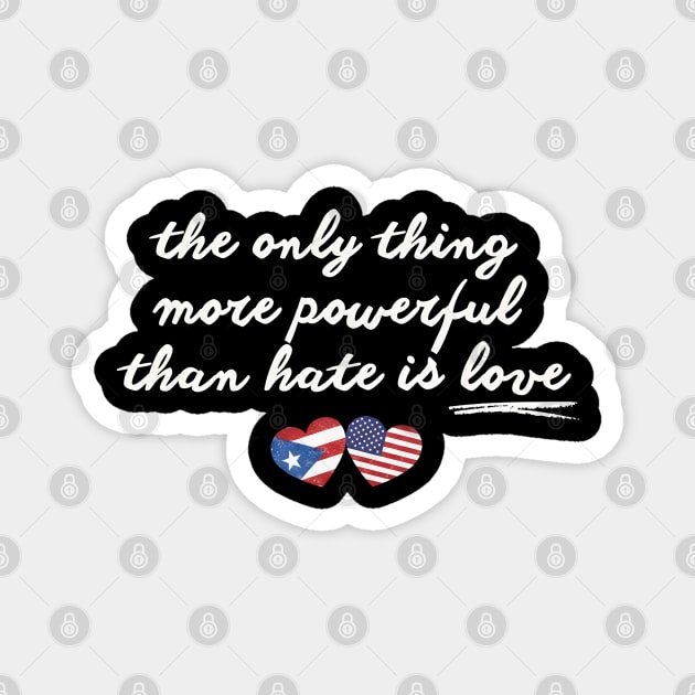 The-Only-Thing-More-Powerful-Than-Hate-is-Love Magnet by dtr_art
