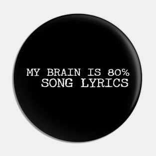 My brain is 80℅ song lyrics Pin