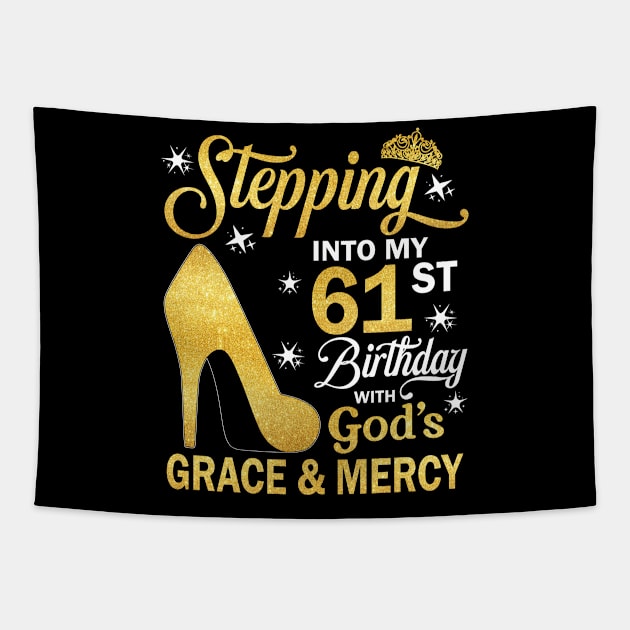 Stepping Into My 61st Birthday With God's Grace & Mercy Bday Tapestry by MaxACarter