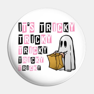 It's Tricky Halloween Funny Ghost Pin