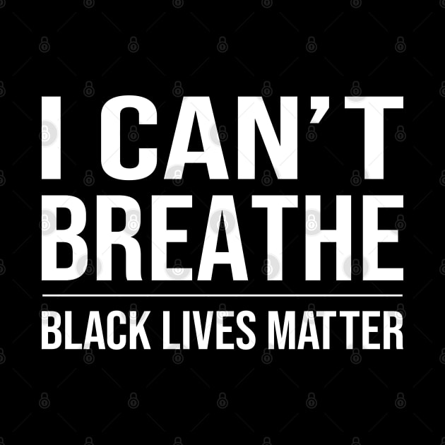 I Can't Breathe Black Lives Matter by DragonTees