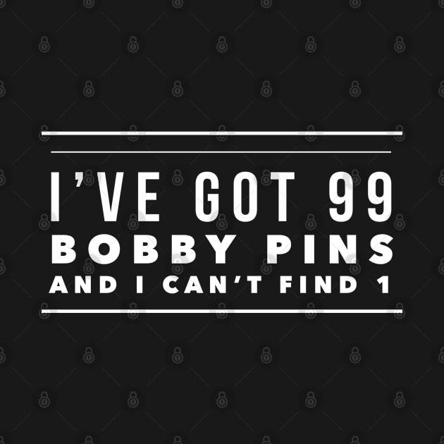 I've got 99 bobby pins and I can't find 1 by GrayDaiser