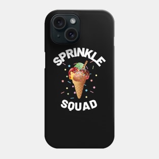 Ice Cream Sprinkle Squad Matching Birthday Cool Ice Cream Phone Case
