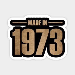 MADE IN 1973 Magnet