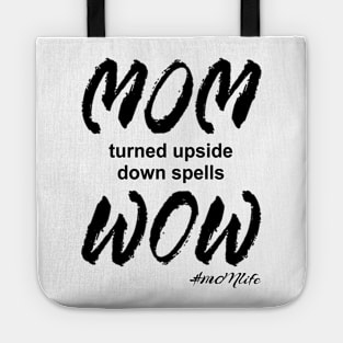 #MOMlife - Upside Down Spells Wow Tote