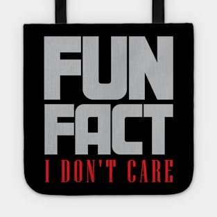 Fun Fact I Don't Care Tote