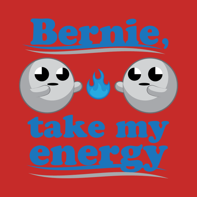 Bernie, take my energy by WallHaxx