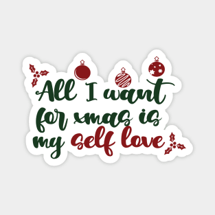 All I Want For Xmas is My Self Love by Kimberlley Kin Magnet