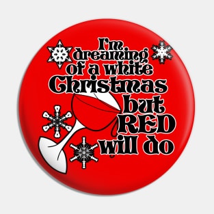 I'm dreaming of a white christmas but red will do Pin