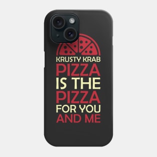 Krusty Krab Pizza Phone Case