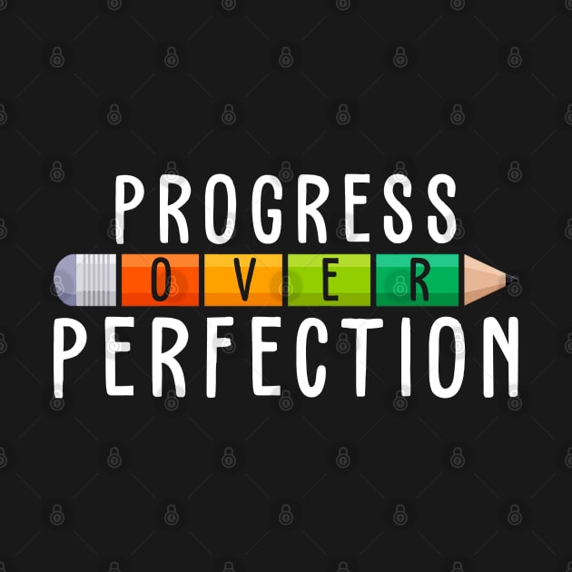 Progress Over Perfection Motivational back to School Teacher by reginaturner