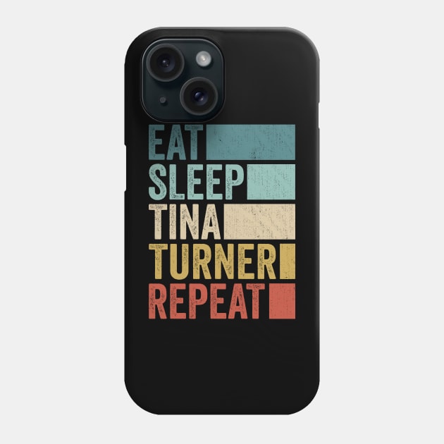 Funny Eat Sleep Tina Turner Repeat Retro Vintage Phone Case by Realistic Flamingo