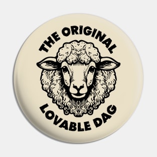 The Original Lovable Dag Pin