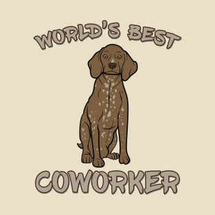 German Shorthaired Pointer World's Best Coworker T-Shirt