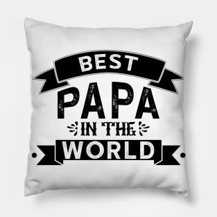 Best Papa in the World - Birthday, Father, Father's Day, Grandpa, Papa, Husband, Best Friend, Daddy Pillow