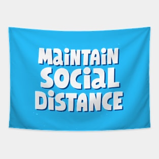 Maintain Social Distance - Keep the Distance Quote Artwork Tapestry