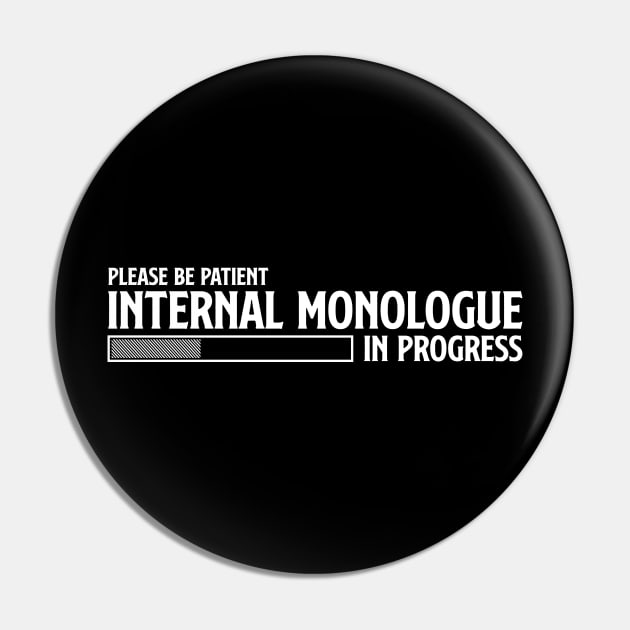 Internal Monologue in Progress Pin by graffd02