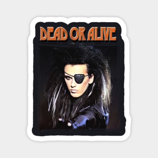 Dead or alive band Magnet